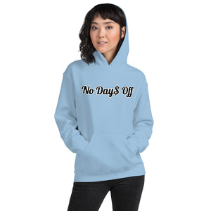 No Day$ Off Hoodie