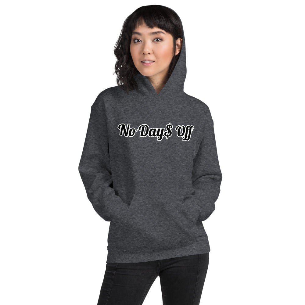 No Day$ Off Hoodie