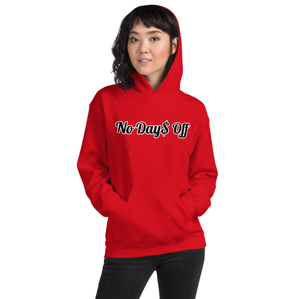 No Day$ Off Hoodie