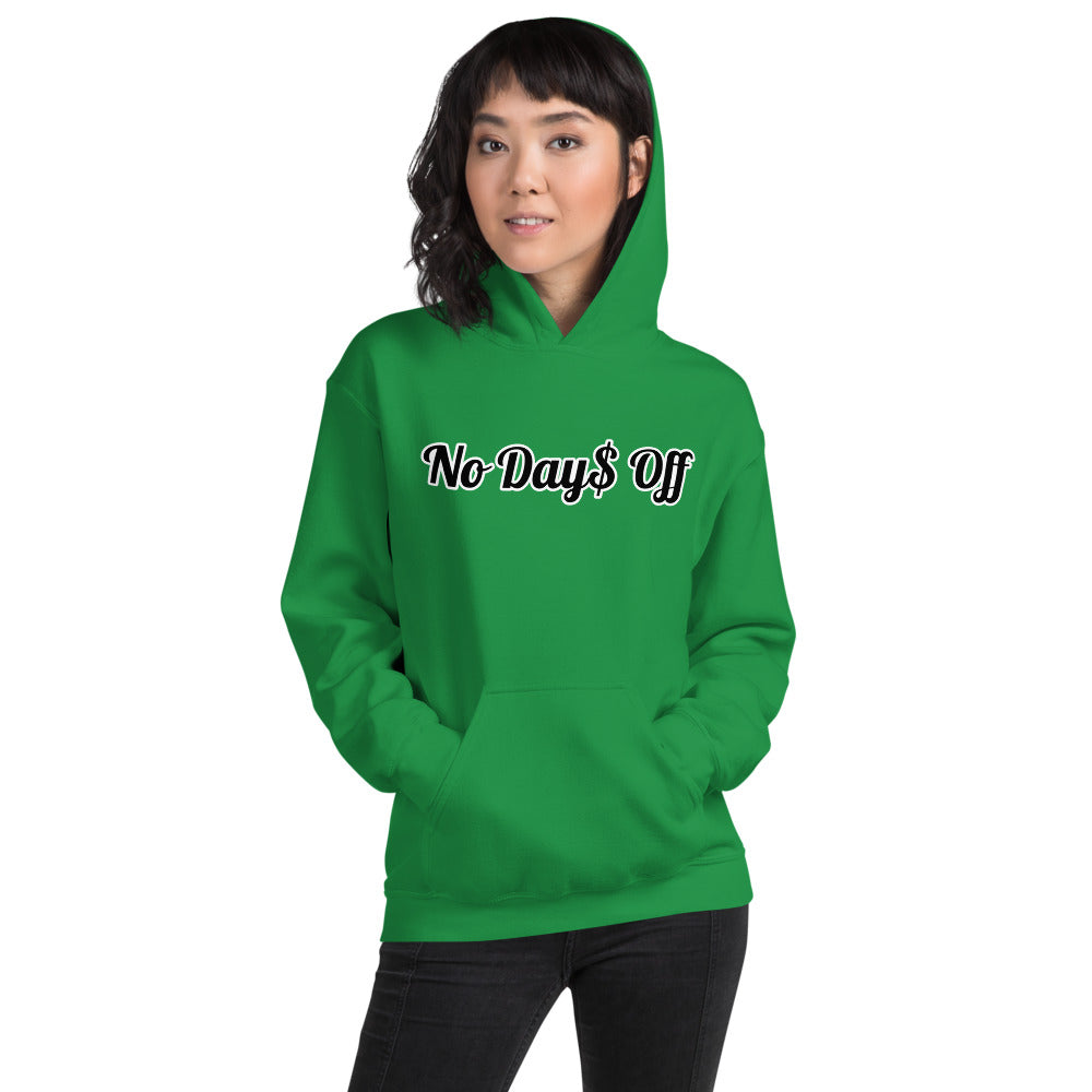 No Day$ Off Hoodie
