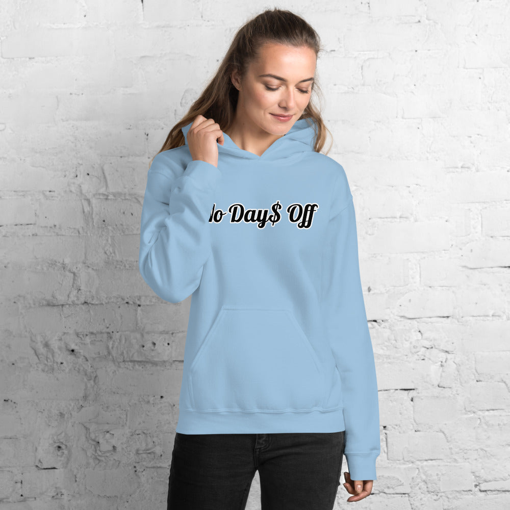 No Day$ Off Hoodie