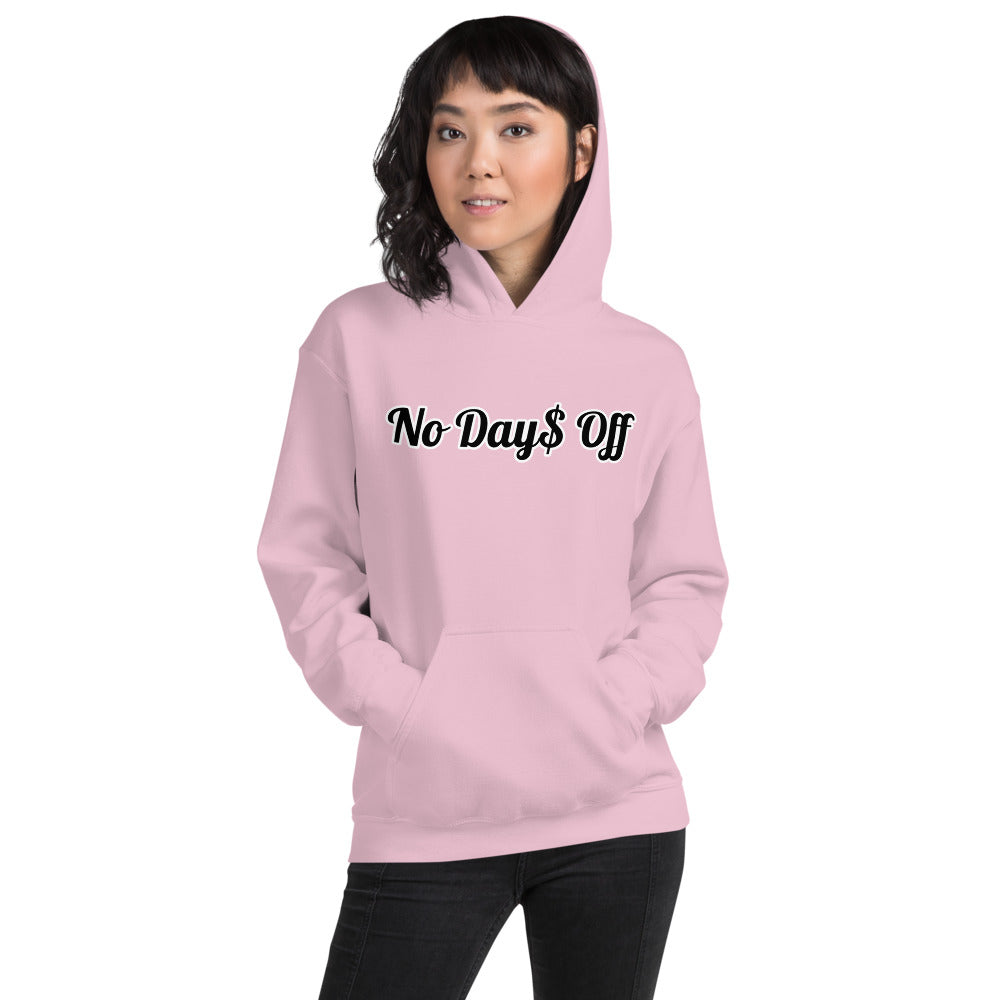 No Day$ Off Hoodie