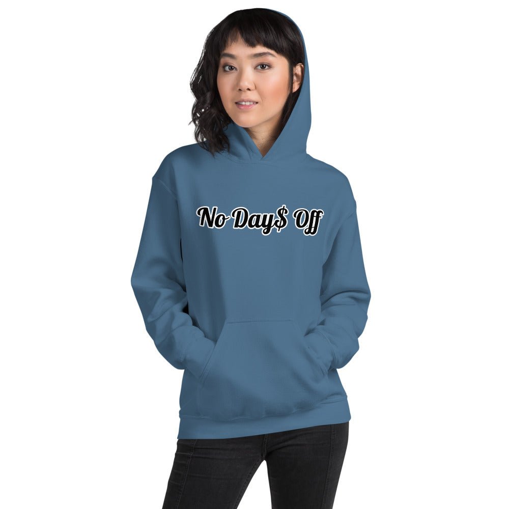 No Day$ Off Hoodie